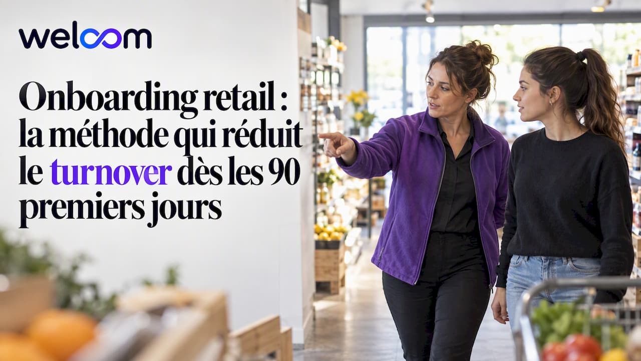 Onboarding retail : la méthode qui réduit le turnover dès les 90 premiers jours